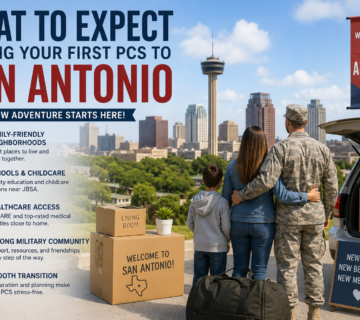 What to Expect During Your First PCS to San Antonio